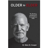 Older to Elder: The Thinking and Being of a Contemporary Elder - Older to Elder: The Thinking and Being of a Contemporary Elder - jetzt bei oelder-buchhandlung.de kaufen