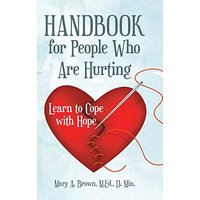 Handbook for People Who Are Hurting: Learn to Cope with Hope - Handbook for People Who Are Hurting: Learn to Cope with Hope - jetzt bei oelder-buchhandlung.de kaufen
