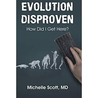 Evolution Disproven: How Did I Get Here? - Evolution Disproven: How Did I Get Here? - jetzt bei oelder-buchhandlung.de kaufen
