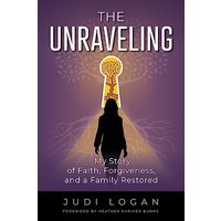 The Unraveling: My Story of Faith, Forgiveness, and a Family Restored: : My Story of Faith, Forgiveness, and a Family Restored: My Story of - The Unraveling: My Story of Faith, Forgiveness, and a Family Restored: : My Story of Faith, Forgiveness, and a Family Restored: My Story of - jetzt bei oelder-buchhandlung.de kaufen