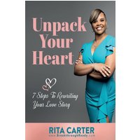 Unpack Your Heart: 7 Steps To Rewriting Your Love Story - Unpack Your Heart: 7 Steps To Rewriting Your Love Story - jetzt bei oelder-buchhandlung.de kaufen