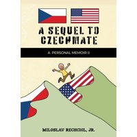 A Sequel to Czechmate - A Personal Memoir II - A Sequel to Czechmate - A Personal Memoir II - jetzt bei oelder-buchhandlung.de kaufen