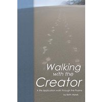 Walking with the Creator: A life application walk through the Psalms - Walking with the Creator: A life application walk through the Psalms - jetzt bei oelder-buchhandlung.de kaufen