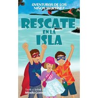 Rescate en la isla: The Island Rescue (Martinez Kids Adventures) - Rescate en la isla: The Island Rescue (Martinez Kids Adventures) - jetzt bei oelder-buchhandlung.de kaufen