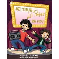 Be True, Lil Peter, Be You - Be True, Lil Peter, Be You - jetzt bei oelder-buchhandlung.de kaufen