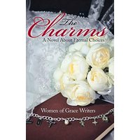 The Charms: A Novel About Eternal Choices - The Charms: A Novel About Eternal Choices - jetzt bei oelder-buchhandlung.de kaufen