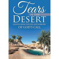 Tears in the Desert: Lessons from the Joys and Sorrows of God’s Call - Tears in the Desert: Lessons from the Joys and Sorrows of God’s Call - jetzt bei oelder-buchhandlung.de kaufen