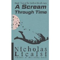 A Scream Through Time: A Mind-Bending Multiverse Novel (Endless Breath Saga, Band 2) - A Scream Through Time: A Mind-Bending Multiverse Novel (Endless Breath Saga, Band 2) - jetzt bei oelder-buchhandlung.de kaufen