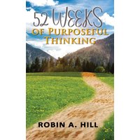 52 Weeks of Purposeful Thinking - 52 Weeks of Purposeful Thinking - jetzt bei oelder-buchhandlung.de kaufen