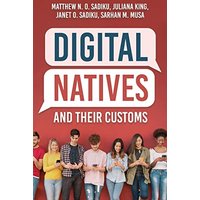 Digital Natives and Their Customs - Digital Natives and Their Customs - jetzt bei oelder-buchhandlung.de kaufen