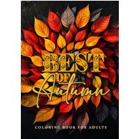 Best of Autumn Coloring Book for Adults: Grayscale Autumn Coloring Book Fall | Autumn Forest Coloring Book for Adults - Best of Autumn Coloring Book for Adults: Grayscale Autumn Coloring Book Fall | Autumn Forest Coloring Book for Adults - jetzt bei oelder-buchhandlung.de kaufen