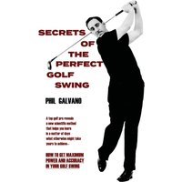 Secrets of the Perfect Golf Swing - Secrets of the Perfect Golf Swing - jetzt bei oelder-buchhandlung.de kaufen