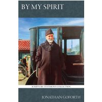 By My Spirit (Scripture Testimony Collection, Band 7) - By My Spirit (Scripture Testimony Collection, Band 7) - jetzt bei oelder-buchhandlung.de kaufen