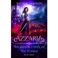 Azzaria: The Destruction of the Flames - Azzaria: The Destruction of the Flames - jetzt bei oelder-buchhandlung.de kaufen