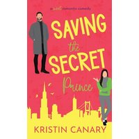 Saving the Secret Prince: A Sweet Romantic Comedy (California Dreamin') - Saving the Secret Prince: A Sweet Romantic Comedy (California Dreamin') - jetzt bei oelder-buchhandlung.de kaufen