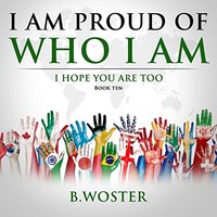I Am Proud of Who I Am: I hope you are too (Book Ten) - I Am Proud of Who I Am: I hope you are too (Book Ten) - jetzt bei oelder-buchhandlung.de kaufen