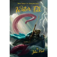 Water Folk (The Folklore Cycle, Band 3) - Water Folk (The Folklore Cycle, Band 3) - jetzt bei oelder-buchhandlung.de kaufen