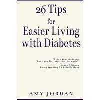 26 Tips FOR Easier Living with Diabetes - 26 Tips FOR Easier Living with Diabetes - jetzt bei oelder-buchhandlung.de kaufen