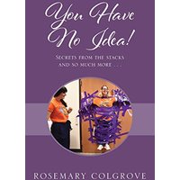 You Have No Idea! Secrets from the Stacks and So Much More . . . - You Have No Idea! Secrets from the Stacks and So Much More . . . - jetzt bei oelder-buchhandlung.de kaufen