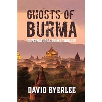Ghosts of Burma: Supernatural Crime Thriller - Ghosts of Burma: Supernatural Crime Thriller - jetzt bei oelder-buchhandlung.de kaufen