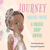 Journey Dreams of Being a Bridal Shop Owner / Designer: A Bridal Shop Owner / Designer - Journey Dreams of Being a Bridal Shop Owner / Designer: A Bridal Shop Owner / Designer - jetzt bei oelder-buchhandlung.de kaufen