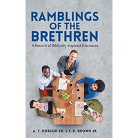 Ramblings of the Brethren: A Record of Biblically Inspired Discourse - Ramblings of the Brethren: A Record of Biblically Inspired Discourse - jetzt bei oelder-buchhandlung.de kaufen