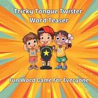 Tricky Tongue Twister Word Teaser: Fun Word Game for Everyone (The Tongue Twister) - Tricky Tongue Twister Word Teaser: Fun Word Game for Everyone (The Tongue Twister) - jetzt bei oelder-buchhandlung.de kaufen