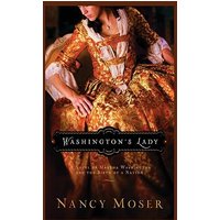 Washington's Lady: A Novel of Martha Washington and the Birth of a Nation (Women of History) - Washington's Lady: A Novel of Martha Washington and the Birth of a Nation (Women of History) - jetzt bei oelder-buchhandlung.de kaufen