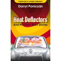 Heat Deflectors: and 99 Other Short Stories - Heat Deflectors: and 99 Other Short Stories - jetzt bei oelder-buchhandlung.de kaufen