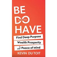 Be Do Have - Be Do Have - jetzt bei oelder-buchhandlung.de kaufen