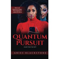 Quantum Pursuit: Hunt for the Spy (Quantum Edge: The Engima of Ladonna Stone, Band 2) - Quantum Pursuit: Hunt for the Spy (Quantum Edge: The Engima of Ladonna Stone, Band 2) - jetzt bei oelder-buchhandlung.de kaufen