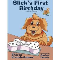 Slick's First Birthday: a trip to Alaska - Slick's First Birthday: a trip to Alaska - jetzt bei oelder-buchhandlung.de kaufen