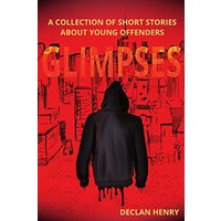 Glimpses: A Collection of Short Stories About Young Offenders - Glimpses: A Collection of Short Stories About Young Offenders - jetzt bei oelder-buchhandlung.de kaufen