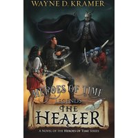 Heroes of Time Legends: The Healer - Heroes of Time Legends: The Healer - jetzt bei oelder-buchhandlung.de kaufen