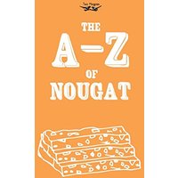 The A-Z of Nougat