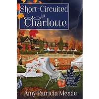 Short-Circuited in Charlotte (A Vermont Country Living Mystery, Band 2) - Short-Circuited in Charlotte (A Vermont Country Living Mystery, Band 2) - jetzt bei oelder-buchhandlung.de kaufen