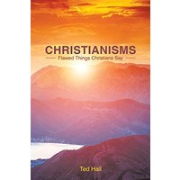 Christianisms: Flawed Things Christians Say - Christianisms: Flawed Things Christians Say - jetzt bei oelder-buchhandlung.de kaufen