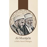 Al-Mur¿ja¿¿t: A Shi'i-Sunni Dialogue: A Shi'i-Sunni Dialogue - Al-Mur¿ja¿¿t: A Shi'i-Sunni Dialogue: A Shi'i-Sunni Dialogue - jetzt bei oelder-buchhandlung.de kaufen