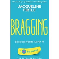 Bragging - Because you're worth it: A 90 day journal - The Extended Edition - Bragging - Because you're worth it: A 90 day journal - The Extended Edition - jetzt bei oelder-buchhandlung.de kaufen