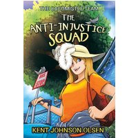 The Anti-Injustice Squad: The Cacomistle Team - The Anti-Injustice Squad: The Cacomistle Team - jetzt bei oelder-buchhandlung.de kaufen