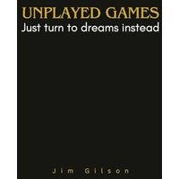 Unplayed Games - Unplayed Games - jetzt bei oelder-buchhandlung.de kaufen