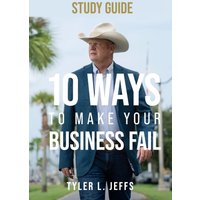10 Ways to Make Your Business Fail Study Guide - 10 Ways to Make Your Business Fail Study Guide - jetzt bei oelder-buchhandlung.de kaufen