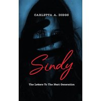 Sindy: Letters to the Next Generation - Sindy: Letters to the Next Generation - jetzt bei oelder-buchhandlung.de kaufen