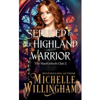 Seduced by Her Highland Warrior (The MacKinloch Clan, Band 2) - Seduced by Her Highland Warrior (The MacKinloch Clan, Band 2) - jetzt bei oelder-buchhandlung.de kaufen