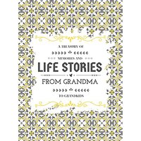A Treasury of Memories and Life Stories From Grandma To Grandkids - A Treasury of Memories and Life Stories From Grandma To Grandkids - jetzt bei oelder-buchhandlung.de kaufen