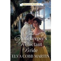 The Gamekeeper's Reluctant Bride (Charleston Brides, Band 6) - The Gamekeeper's Reluctant Bride (Charleston Brides, Band 6) - jetzt bei oelder-buchhandlung.de kaufen