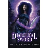 Diabolical Sword: An Urban Fantasy Mystery (The Charm Collector, Band 2) - Diabolical Sword: An Urban Fantasy Mystery (The Charm Collector, Band 2) - jetzt bei oelder-buchhandlung.de kaufen