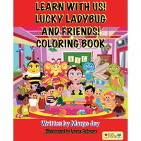 Learn With Us! Lucky Ladybug and Friends! Coloring Book - Learn With Us! Lucky Ladybug and Friends! Coloring Book - jetzt bei oelder-buchhandlung.de kaufen