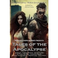 Tales of the Apocalypse (William Joseph Roberts Presents, Band 2) - Tales of the Apocalypse (William Joseph Roberts Presents, Band 2) - jetzt bei oelder-buchhandlung.de kaufen