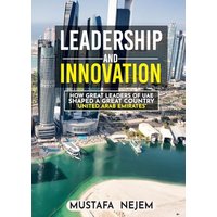 How Great Leaders of UAE Shaped a Great Country Mustafa Nejem - How Great Leaders of UAE Shaped a Great Country Mustafa Nejem - jetzt bei oelder-buchhandlung.de kaufen